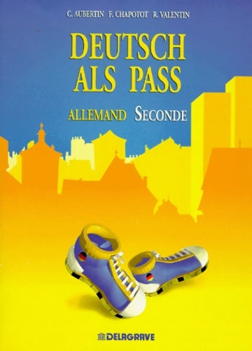 Livrenpoche : Allemand seconde : Deutsch als pass - Aubertin - Livre