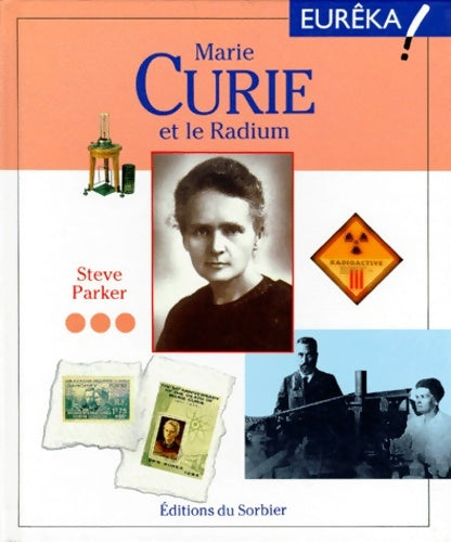 Livrenpoche : Marie curie et le radium - Steve Parker - Livre