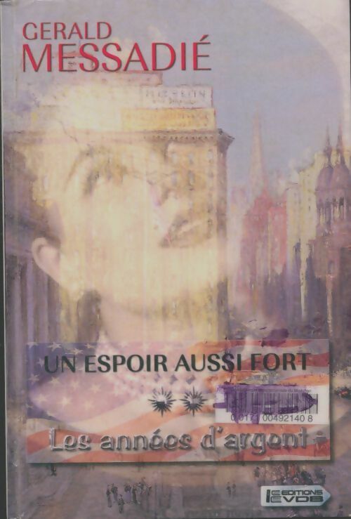 Livrenpoche : Un espoir aussi fort Tome II : Les années d'argent - Gérald Messadié - Livre