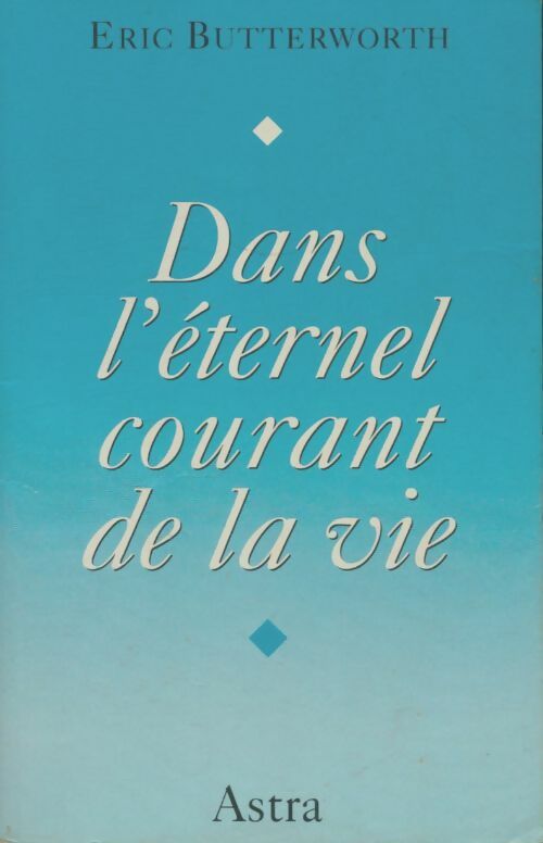 Livrenpoche : Dans l'éternel courant de la vie - Eric Butterworth - Livre