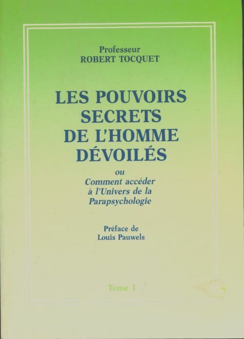 Livrenpoche : Les pouvoirs de la volonté clefs du succès Tome I - Robert Tocquet - Livre