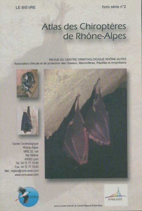 Livrenpoche : Le Bièvre H-S n°2 : Atlas des chiroptères de Rhône-Alpes - Collectif - Livre