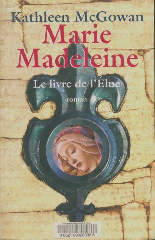 Livrenpoche : Marie Madeleine. Le livre de l'élue - Kathleen McGowan - Livre