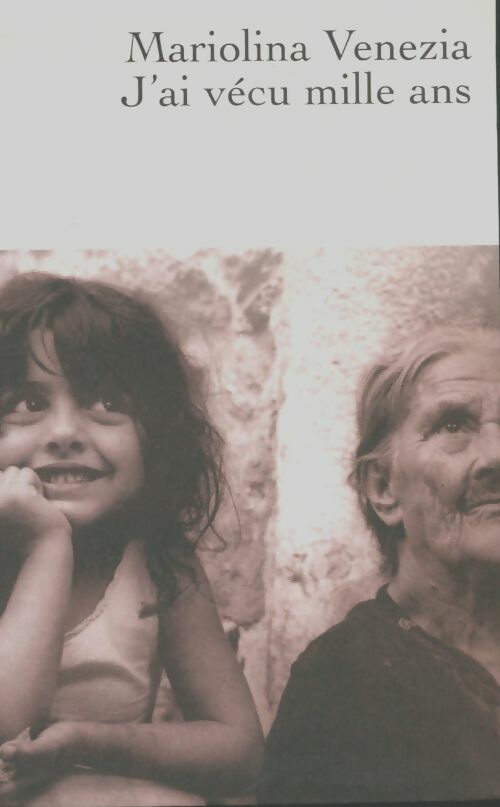 Livrenpoche : J'ai vécu mille ans - Maria Venezia - Livre