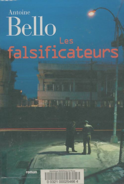 Livrenpoche : Les falsificateurs - Antoine Bello - Livre
