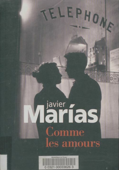 Livrenpoche : Comme les amours - Javier Marìas - Livre