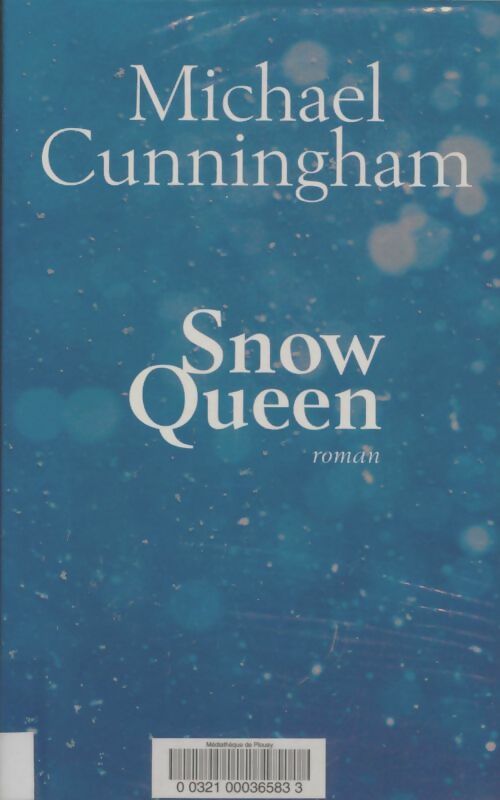 Livrenpoche : Snow queen - Michael Cunningham - Livre