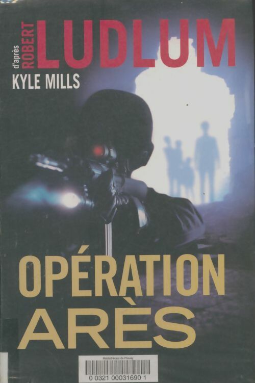 Livrenpoche : Opération Arès - Kyke Mills - Livre