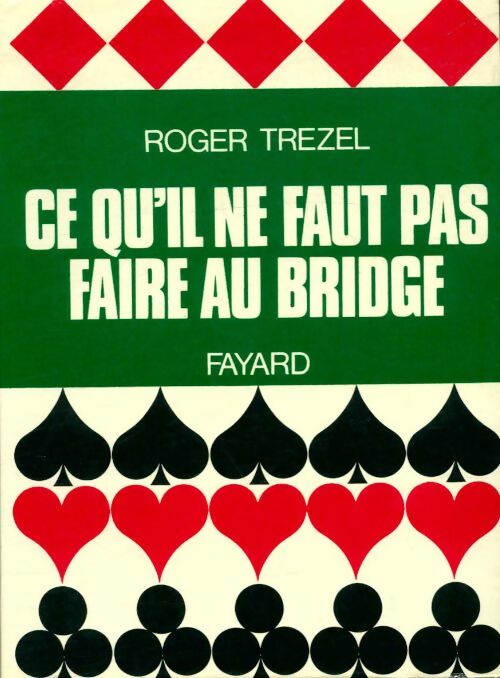 Livrenpoche : Ce qu'il ne faut pas faire au bridge - Roger Trezel - Livre