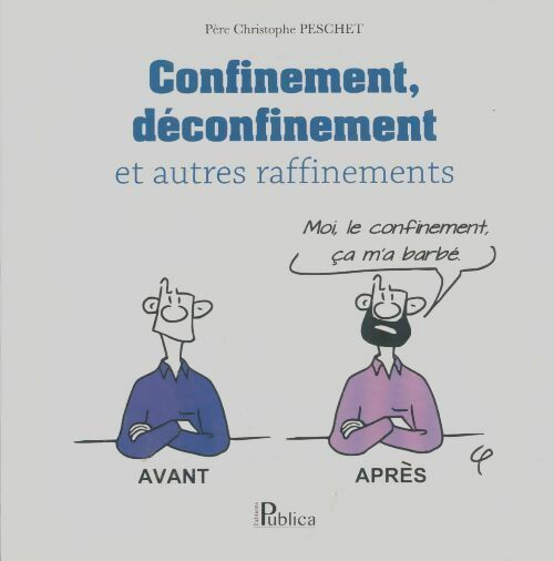Livrenpoche : Confinement, déconfinement et autres raffinements - Christophe Peschet - Livre