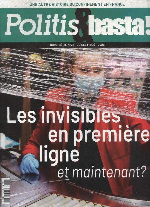 Livrenpoche : Politis & basta ! n°72 : Les invisibles en première ligne, et maintenant ? - Collectif - Livre