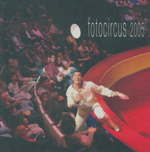Livrenpoche : Fotocircus 2005 - Collectif - Livre