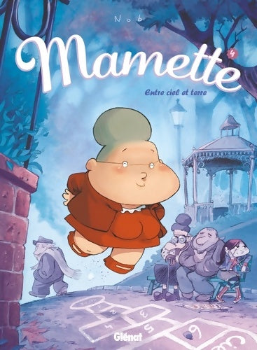 Livrenpoche : Mamette Tome IV : Entre ciel et terre - Nob - Livre