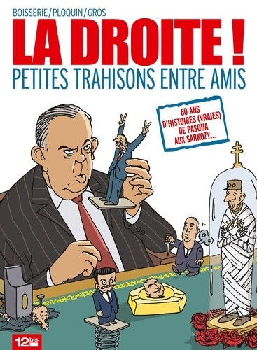 Livrenpoche : La droite : Petites trahisons entre amis - Pascal Gros - Livre