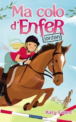 Livrenpoche : Ma colo d'enfer Tome V - jordan - Katy Grant - Livre