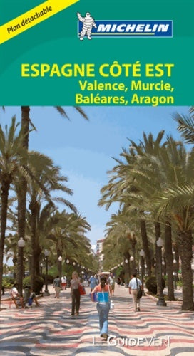 Livrenpoche : Le guide vert Espagne côté est : Valence murcie baléares aragon michelin - Michelin - Livre