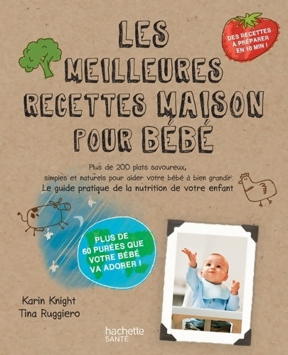 Livrenpoche : Les meilleurs recettes maison pour bébé - Karin Knight - Livre