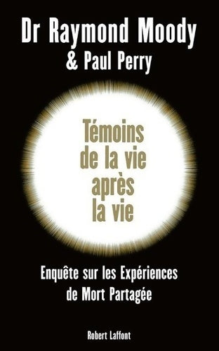 Livrenpoche : Témoins de la vie après la vie - Raymond A. Moody - Livre