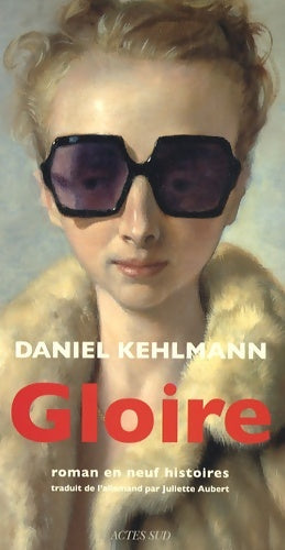 Livrenpoche : Gloire : Roman en neuf histoires - Daniel Kehlmann - Livre