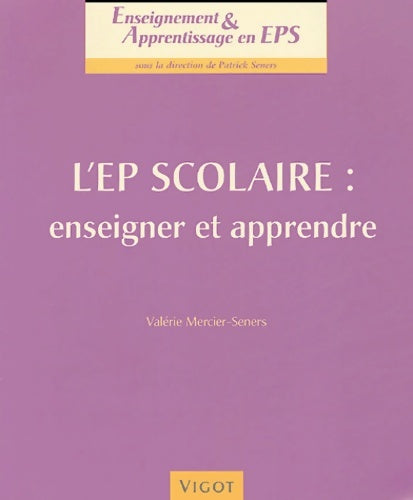 Livrenpoche : Eps enseigner apprendre - Mercier Seners - Livre