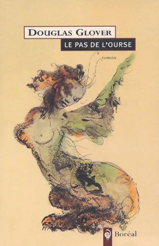 Livrenpoche : Le pas de l'ourse - Douglas Glover - Livre