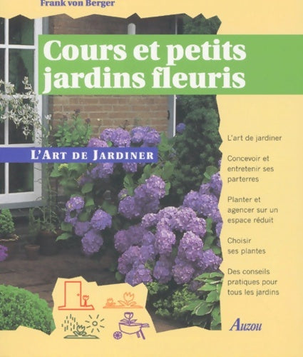 Livrenpoche : Cours et petits jardins fleuris - Frank Von Berger - Livre