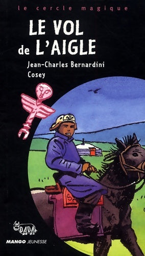 Livrenpoche : Le vol de l'aigle - Jean-Charles Bernardini - Livre