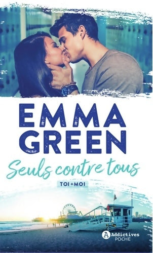 Livrenpoche : Toi + Moi Tome III : Seuls contre tous - Emma M. Green - Livre