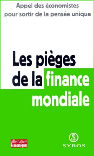 Livrenpoche : Les pièges de la finance mondiale - Appel Des économistes Pour Sortir De La Pensée Unique - Livre