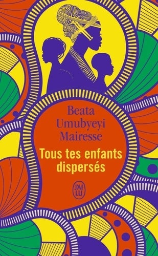 Livrenpoche : Tous tes enfants dispersés - Beata Umubyeyi Mairesse - Livre