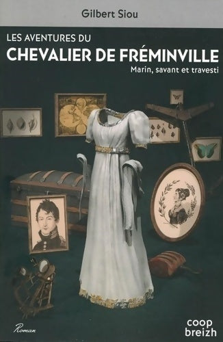 Livrenpoche : Les aventures du chevalier de Fréminville. Marin, savant et travesti - Gilbert Siou - Livre