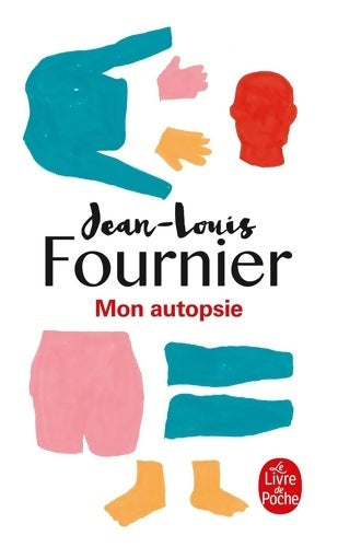 Livrenpoche : Mon autopsie - Jean-Louis Fournier - Livre