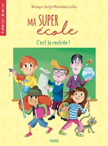 Livrenpoche : Ma super école Tome I : Cest la rentrée ! - Véronique Cauchy - Livre