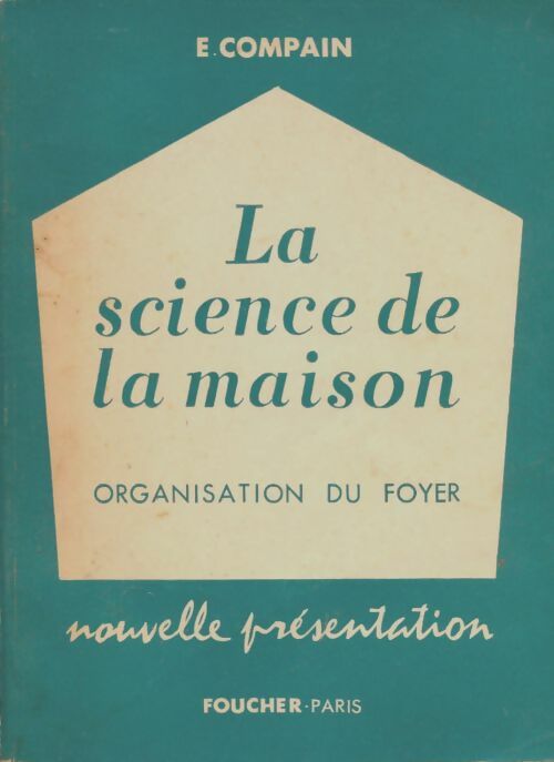 Livrenpoche : La science de la maison - E Compain - Livre
