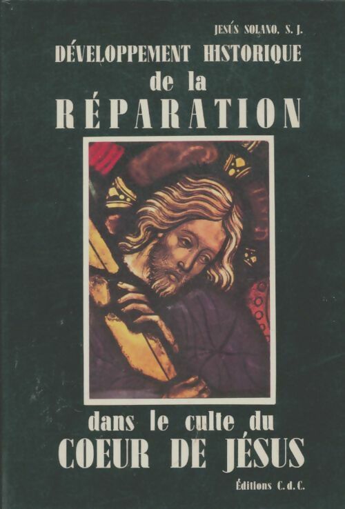 Livrenpoche : Développement historique de la réparation dans le culte du coeur de Jésus - Jésus Solano - Livre