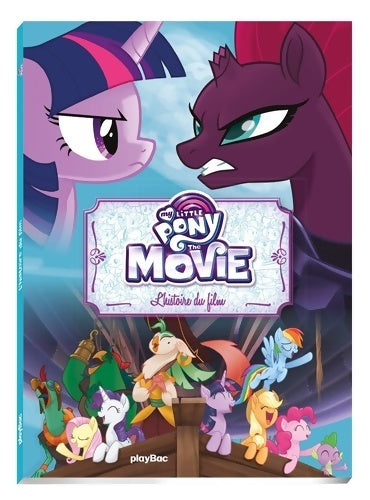 Livrenpoche : My Little Pony. The movie, l'histoire du film - Collectif - Livre