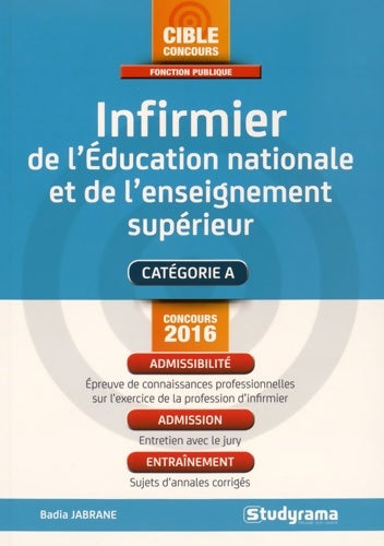 Infirmière de l'éducation nationale et de l'enseignement supérieur Concours 2016 - Badia Jabrane -  Concours fonction publique - Livre