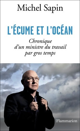 Livrenpoche : L'écume et l'océan - Michel Sapin - Livre