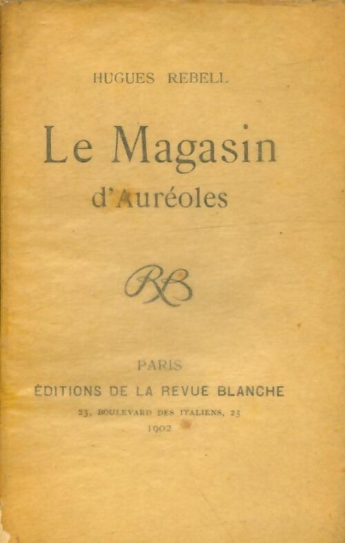 Livrenpoche : Le magasin d'auréoles - Hugues Rebell - Livre