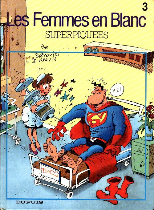 Livrenpoche : Les femmes en blanc Tome III : Superpiquées - Raoul Cauvin - Livre