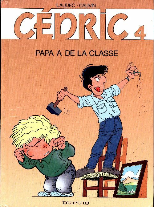 Livrenpoche : Cédric Tome IV : Papa a de la classe - Raoul Cauvin - Livre