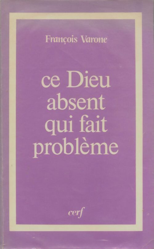 Livrenpoche : Ce dieu absent qui fait problème  - François Varone - Livre