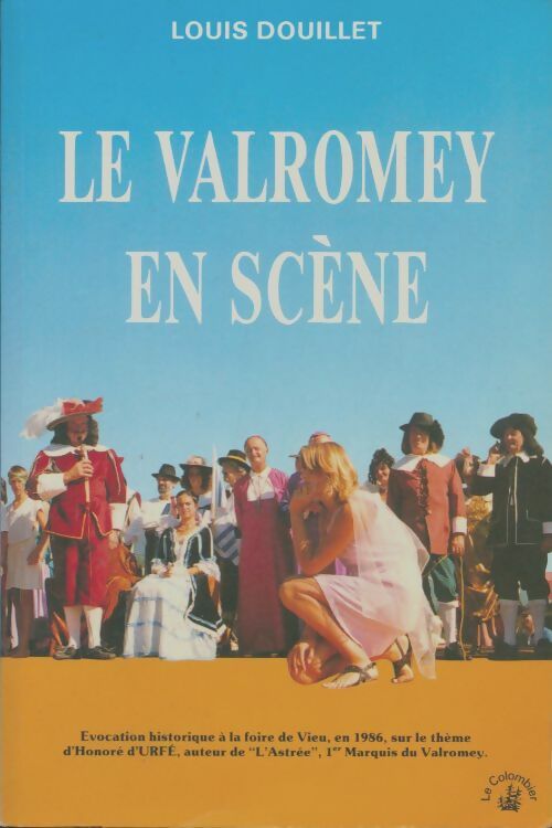 Livrenpoche : Le Valromey en scène - Louis Douillet - Livre