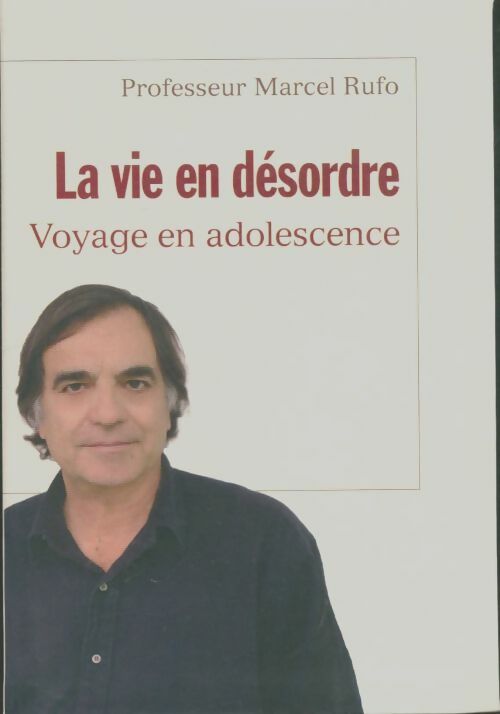 Livrenpoche : La vie en désordre - Marcel Rufo - Livre