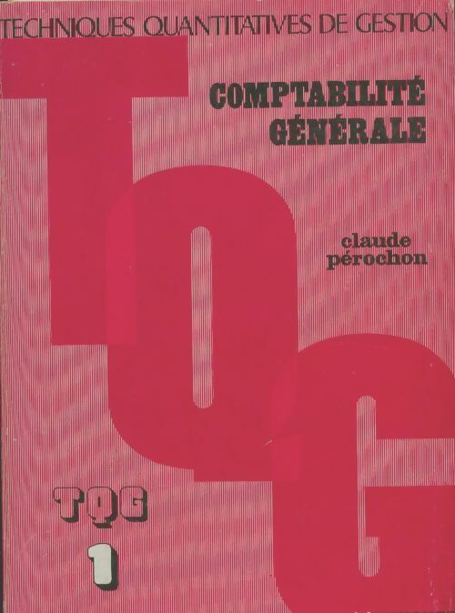 T.Q.G. 1 comptabilité générale - J. Orsoni -  Foucher GF - Livre