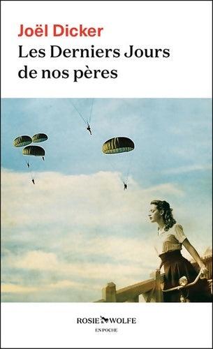 Livrenpoche : Les derniers jours de nos pères - Joël Dicker - Livre
