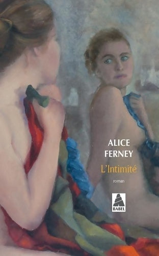 Livrenpoche : L'intimité - Alice Ferney - Livre