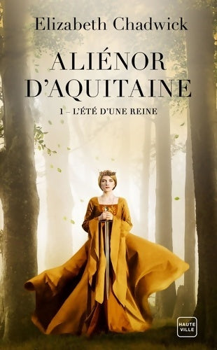 Livrenpoche : Aliénor d'aquitaine Tome I : L'été d'une reine - Elizabeth Chadwick - Livre