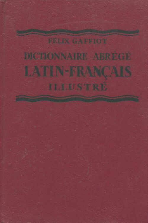 Livrenpoche : Dictionnaire abrégé latin-français - F. Gaffiot - Livre