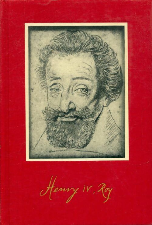 Livrenpoche : Henri IV roi de France et de Navarre - Philippe D'Estailleur-Chanteraine - Livre